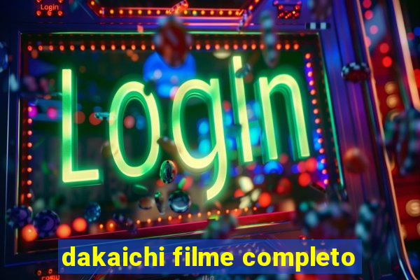 dakaichi filme completo